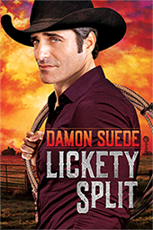 Lickety Split, a gay erotic cowboy romance by Damon Suede