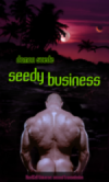 Seedy Business, a sci-fi M/M by Damon Suede