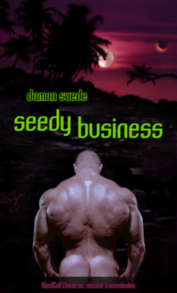 Seedy Business, a gay sci-fi romance by Damon Suede