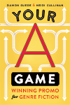 Your A Game: winning promo for genre fiction by Damon Suede & Heidi Cullinan